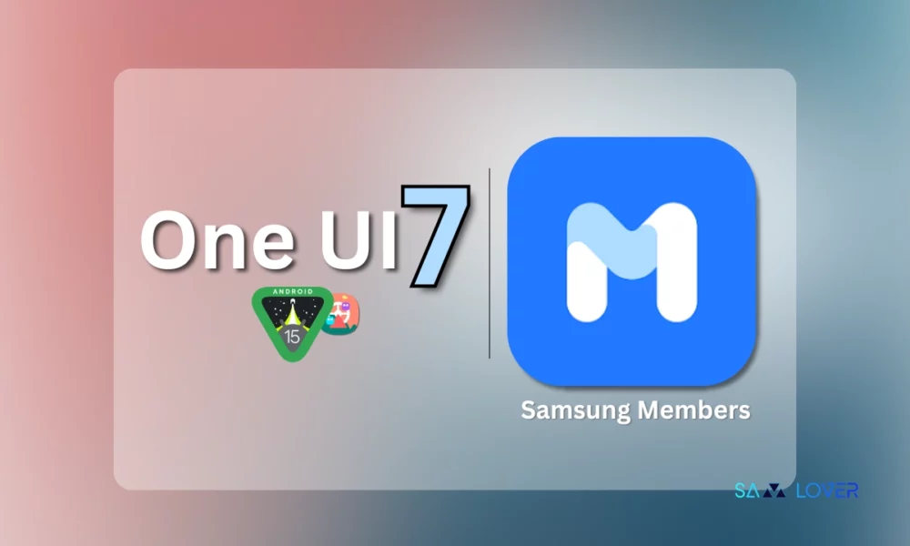 Samsung Members App One UI 7 Beta