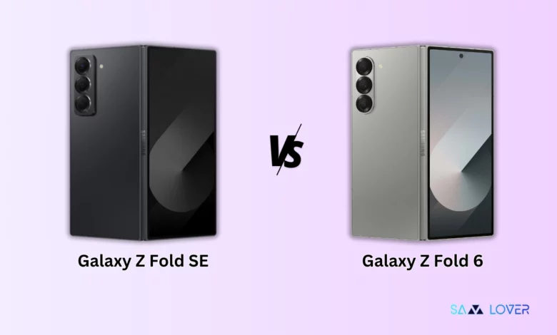 Galaxy Z Fold Special Edition vs Galaxy Z Fold 6
