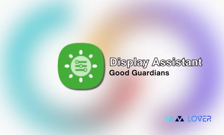 Samsung Display Assistant App