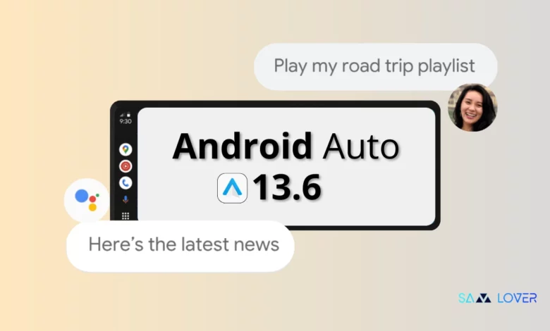 Android Auto 13.6 Update