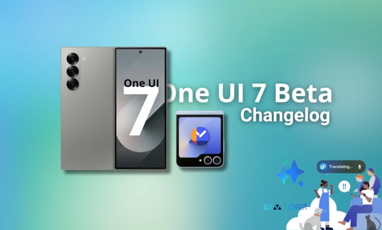 One UI 7 beta changelog