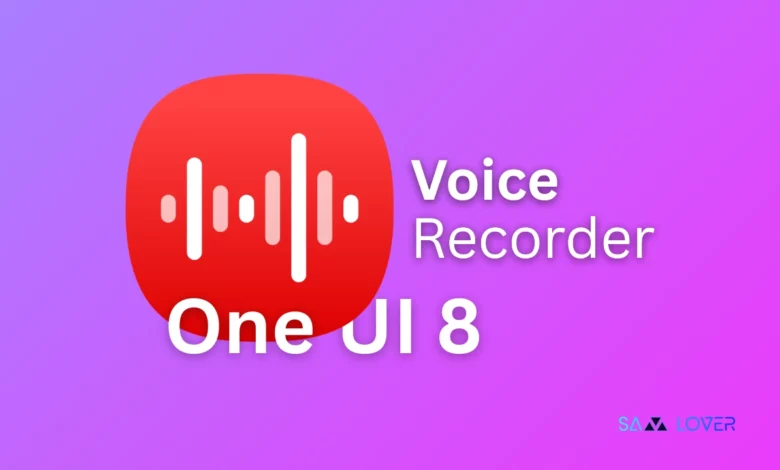Samsung One UI 8 Voice Recorder