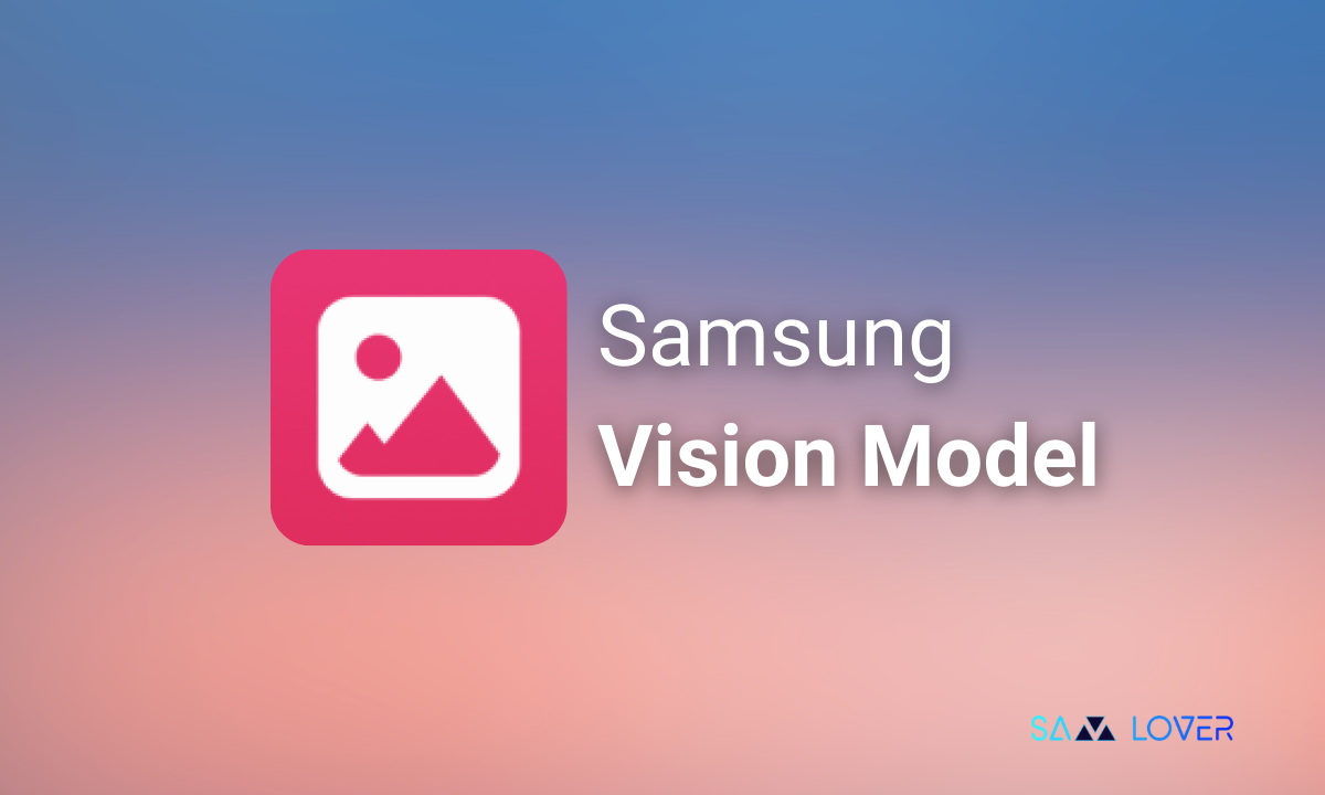 Samsung Vision Model
