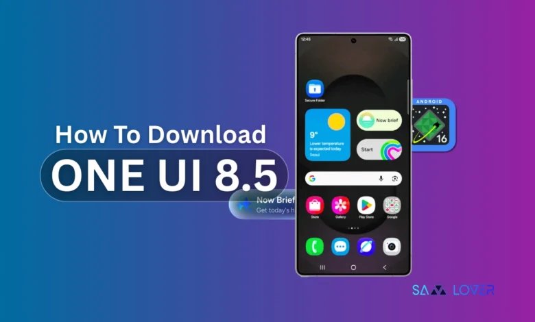 How to Download One UI 8.5